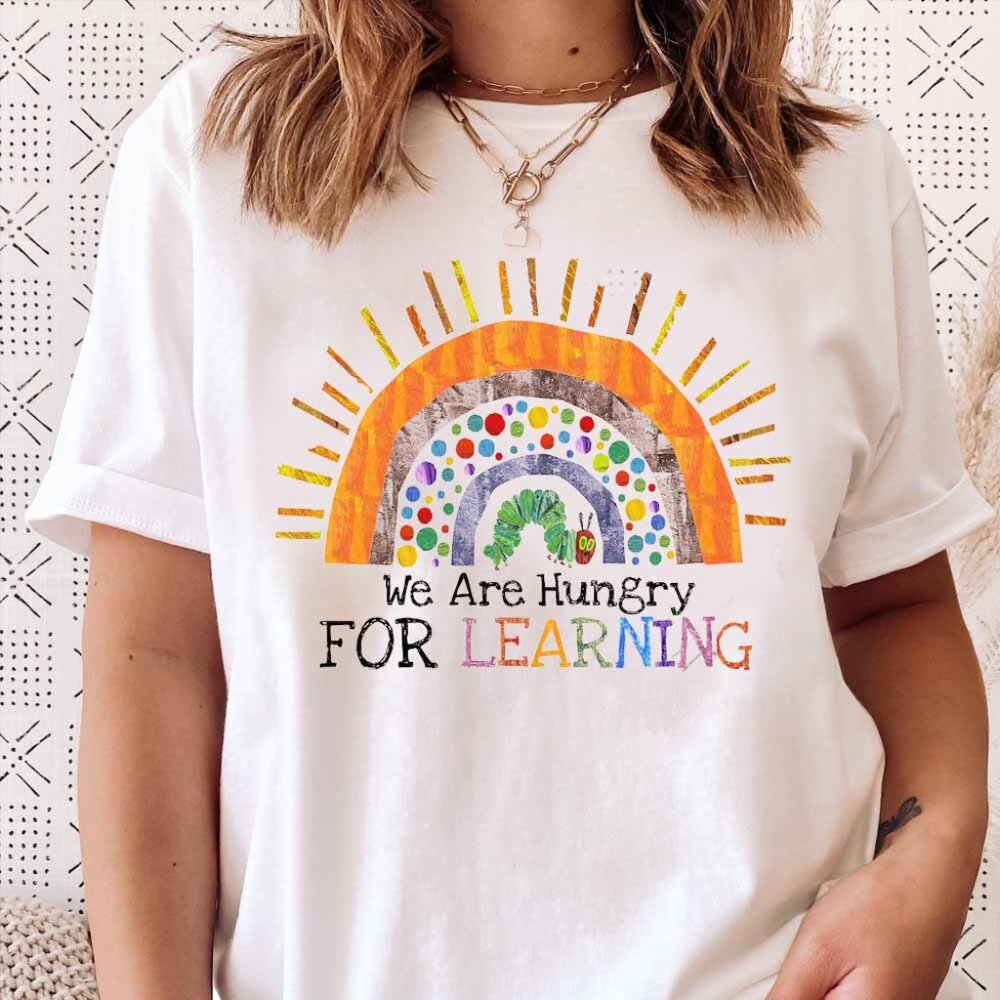 We Are Hungry For Learning T-Shirt, Back To School Tee Shirts